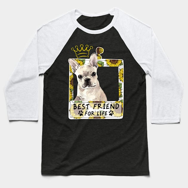 Best Friend For Life T shirt For French Bulldog Lo Baseball T-Shirt by Elsie